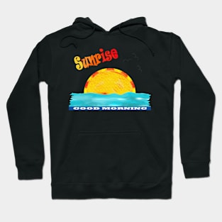 Sunny Sun Sunrise Good Morning Hoodie